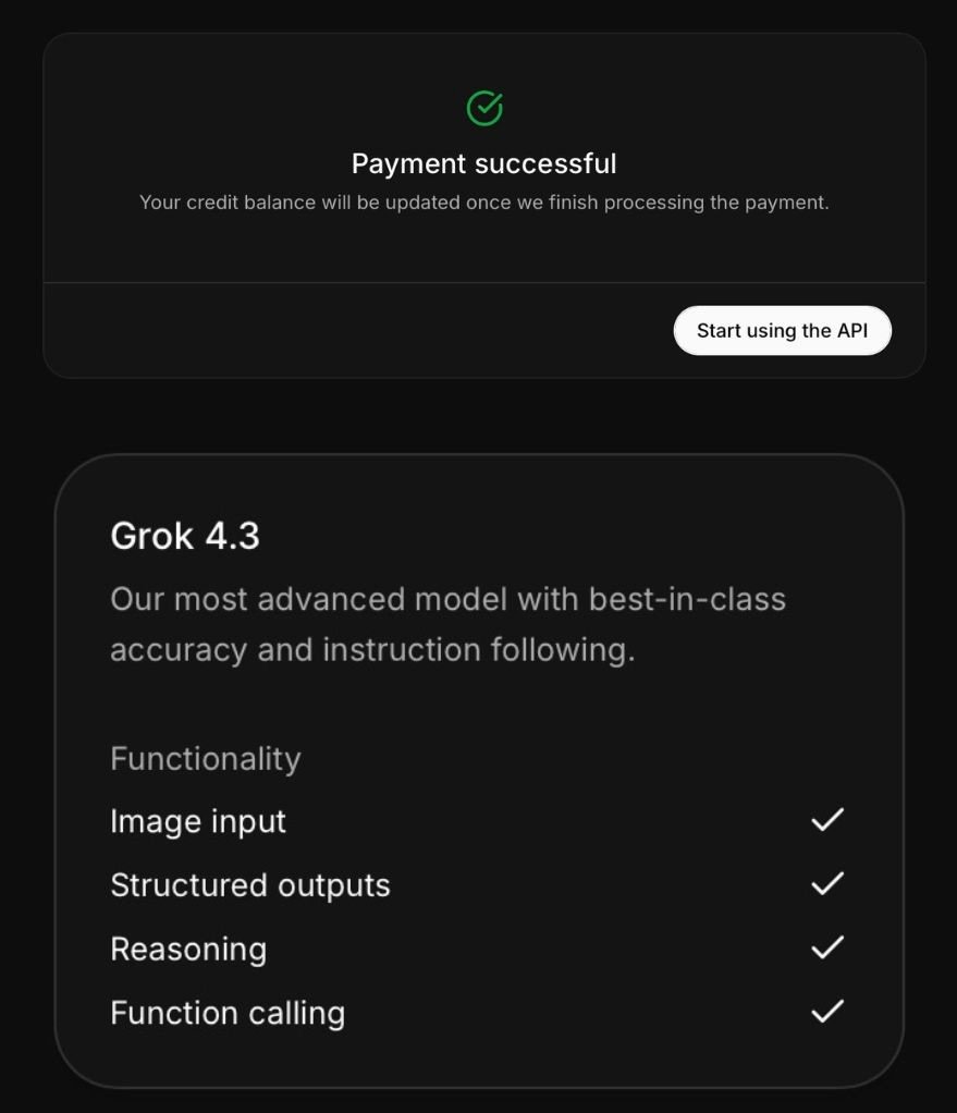 xAI API payment confirmation with a Grok 4.3 model card listing image input, structured outputs, reasoning, and function calling as its functionality.