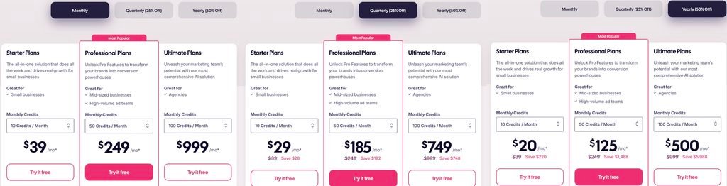 adcreativeai-pricing Three side by side captures of the AdCreative.ai pricing section under the Monthly, Quarterly, and Yearly billing toggles, showing the Starter,
Professional, and Ultimate plan cards with a monthly credits selector above each price.