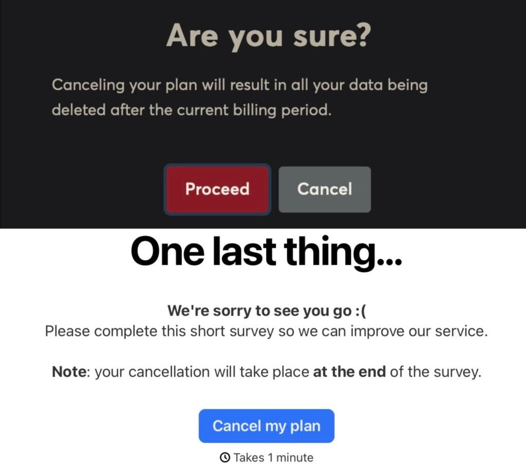 Instantly cancellation dialog warning that all data will be deleted after the billing period, followed by a survey screen that completes the cancellation.