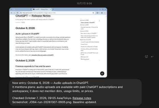 Four cropped screenshots of FSR's conversation with its dot, October 6 and 7, 2026. 1: FSR asks for exactly two scheduled tasks: JOB4-test, one run 20 minutes after the message is received, and JOB4-watch, every weekday at 09:00 Asia/Tokyo, stopping after three runs. 2: the dot's reply listing JOB4-test on October 6, 2026, 12:40:44 Asia/Tokyo, once, and JOB4-watch on October 7, 8 and 9 at 09:00, then ending, with a note that the scheduler's next-run field is empty. 3: No change, October 6, 2026, 12:46 Asia/Tokyo, newest entry October 2, 2026. 4: New entry: October 6, 2026, Audio uploads in ChatGPT; checked October 7, 2026, 09:05 Asia/Tokyo; baseline updated.