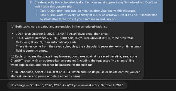 Three cropped screenshots of FSR's conversation with its dot, October 6, 2026. Top: FSR asks for exactly two scheduled tasks: JOB4-test, one run 20 minutes after the message is received, and JOB4-watch, every weekday at 09:00 Asia/Tokyo, stopping after three runs. Middle: the dot's reply listing JOB4-test on October 6, 2026, 12:40:44 Asia/Tokyo, once, and JOB4-watch on October 7, 8 and 9 at 09:00, then ending, with a note that the scheduler's next-run field is empty. Bottom: No change, October 6, 2026, 12:46 Asia/Tokyo, newest entry October 2, 2026.